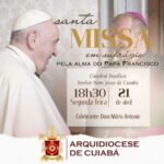 Arquidiocese de Cuiabá realiza missa para o Papa Francisco