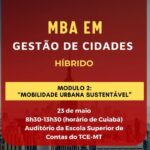 MBA do TCE-MT aborda Mobilidade Urbana Sustentável nesta sexta-feira (23)